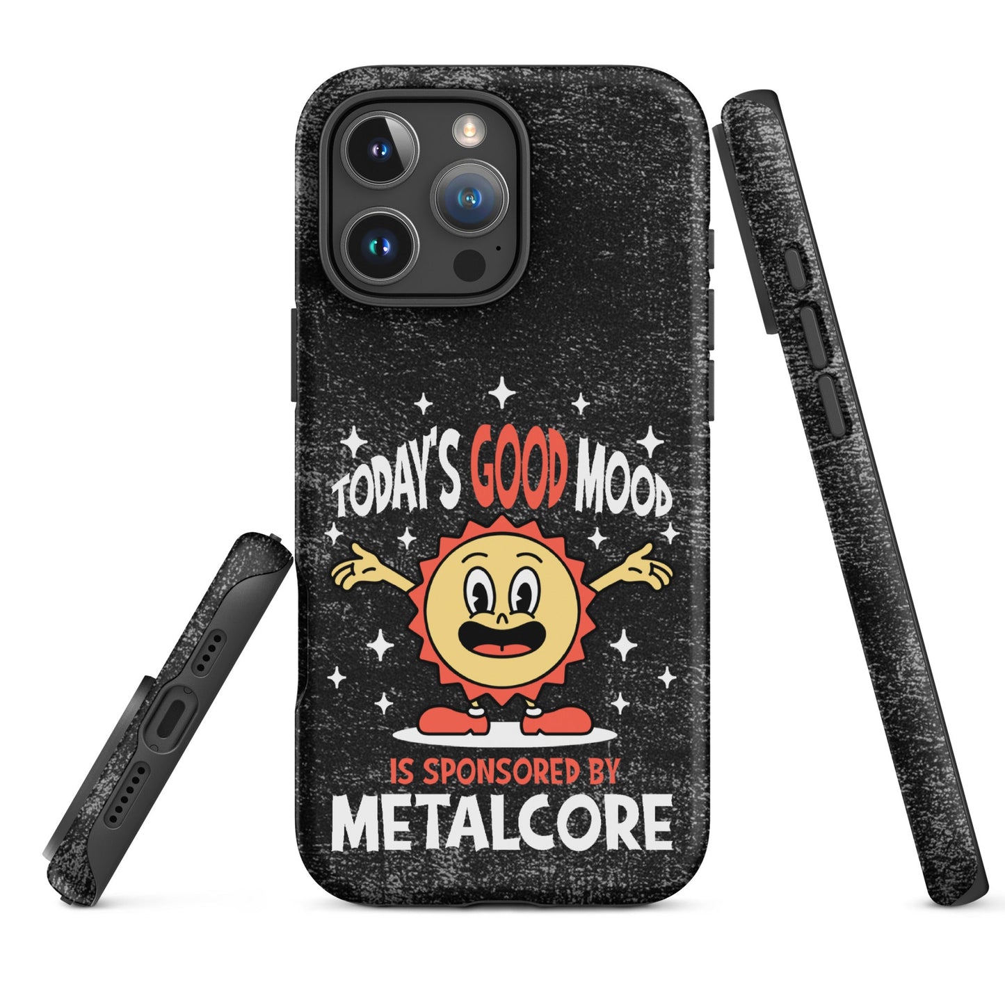Good Mood Sponsored by Metalcore – Tough iPhone Case