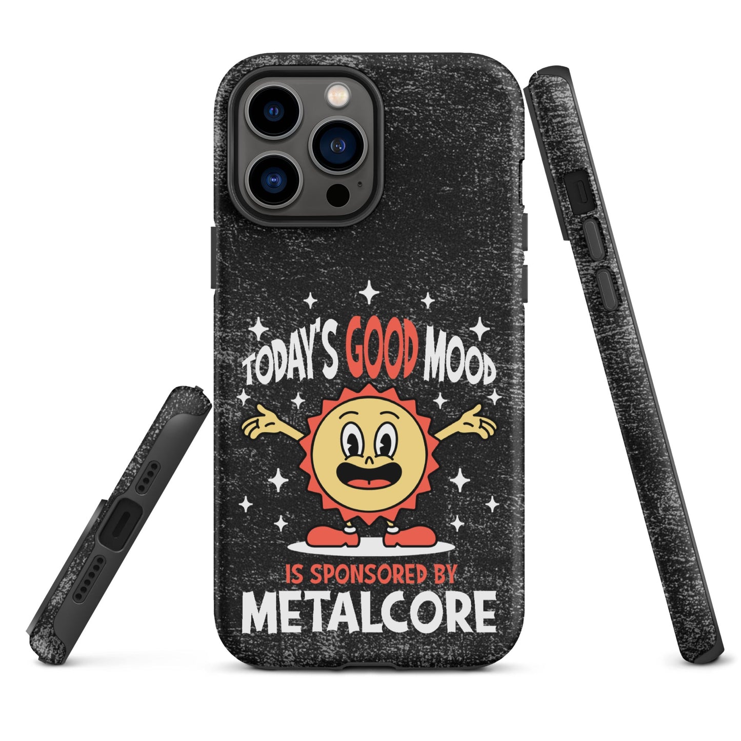 Good Mood Sponsored by Metalcore – Tough iPhone Case