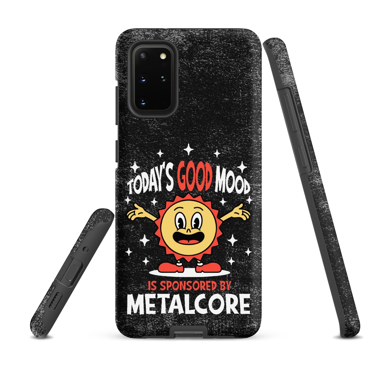 Good Mood Sponsored by Metalcore – Tough Samsung Case