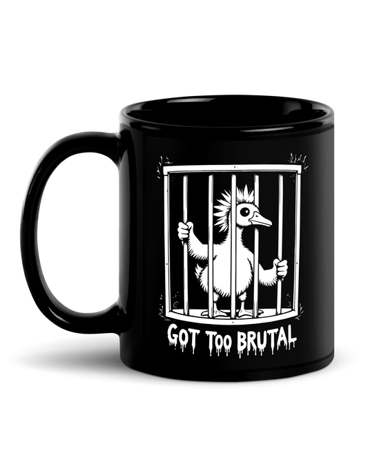 Got Too Brutal Mug
