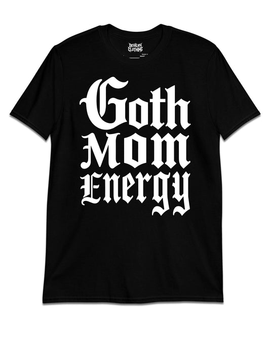 Goth Mum Energy T-Shirt