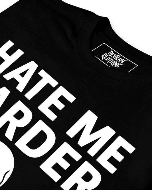 HATE ME HARDER T-Shirt