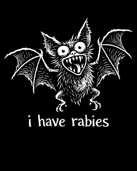 I Have Rabies T-Shirt