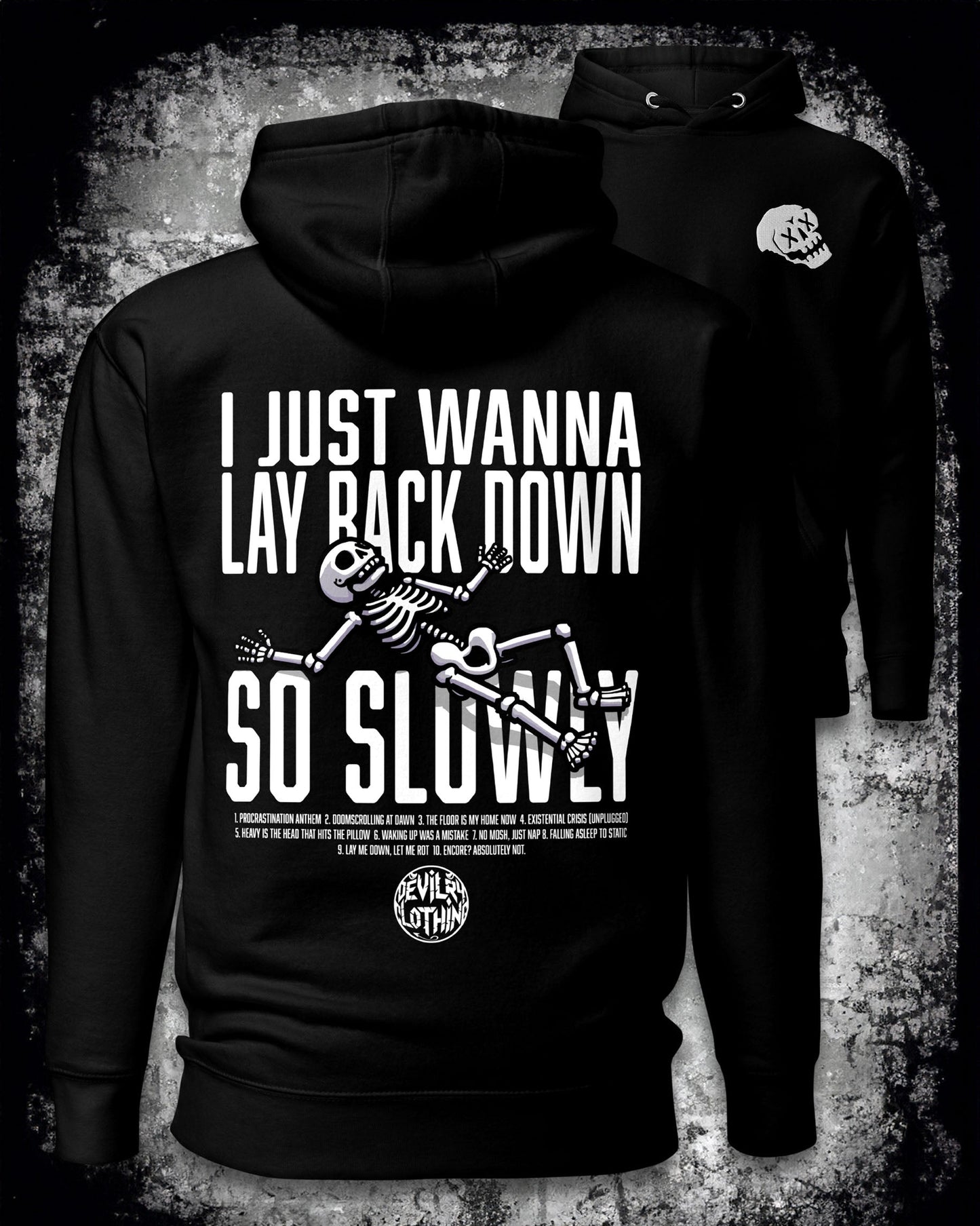 I Just Wanna Lay Back Down So Slowly Hoodie