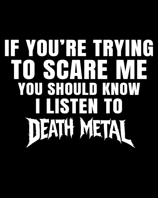 I Listen To Death Metal T-Shirt