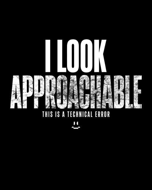 I Look Approachable T-Shirt
