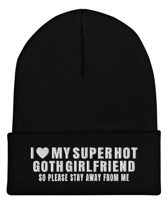 I Love My Super Hot Goth Girlfriend Beanie