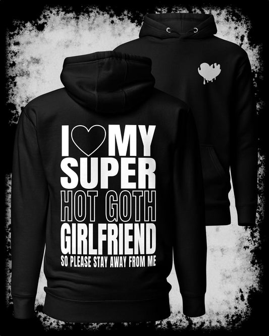 I Love My Super Hot Goth Girlfriend Hoodie