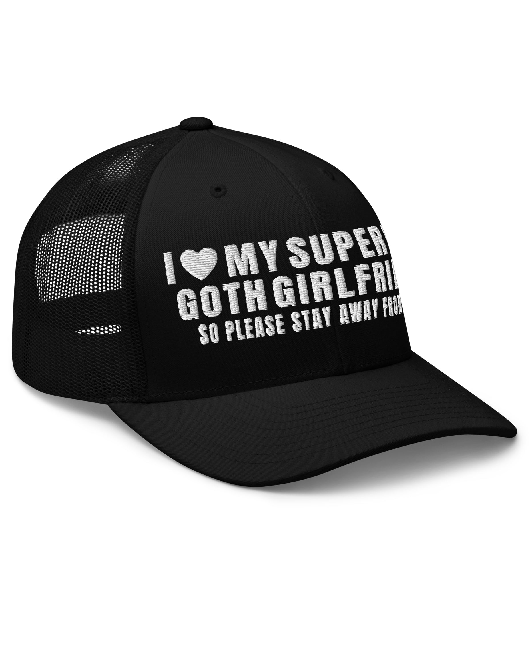 I Love My Super Hot Goth Girlfriend Trucker Hat