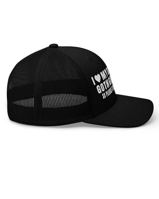 I Love My Super Hot Goth Girlfriend Trucker Hat