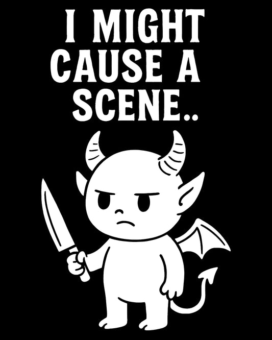 I Might cause A SCENE T-Shirt