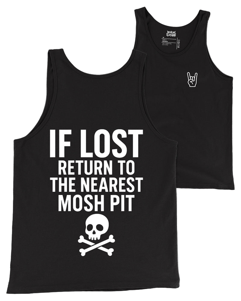 IF LOST RETURN TO MOSH PIT TANK TOP