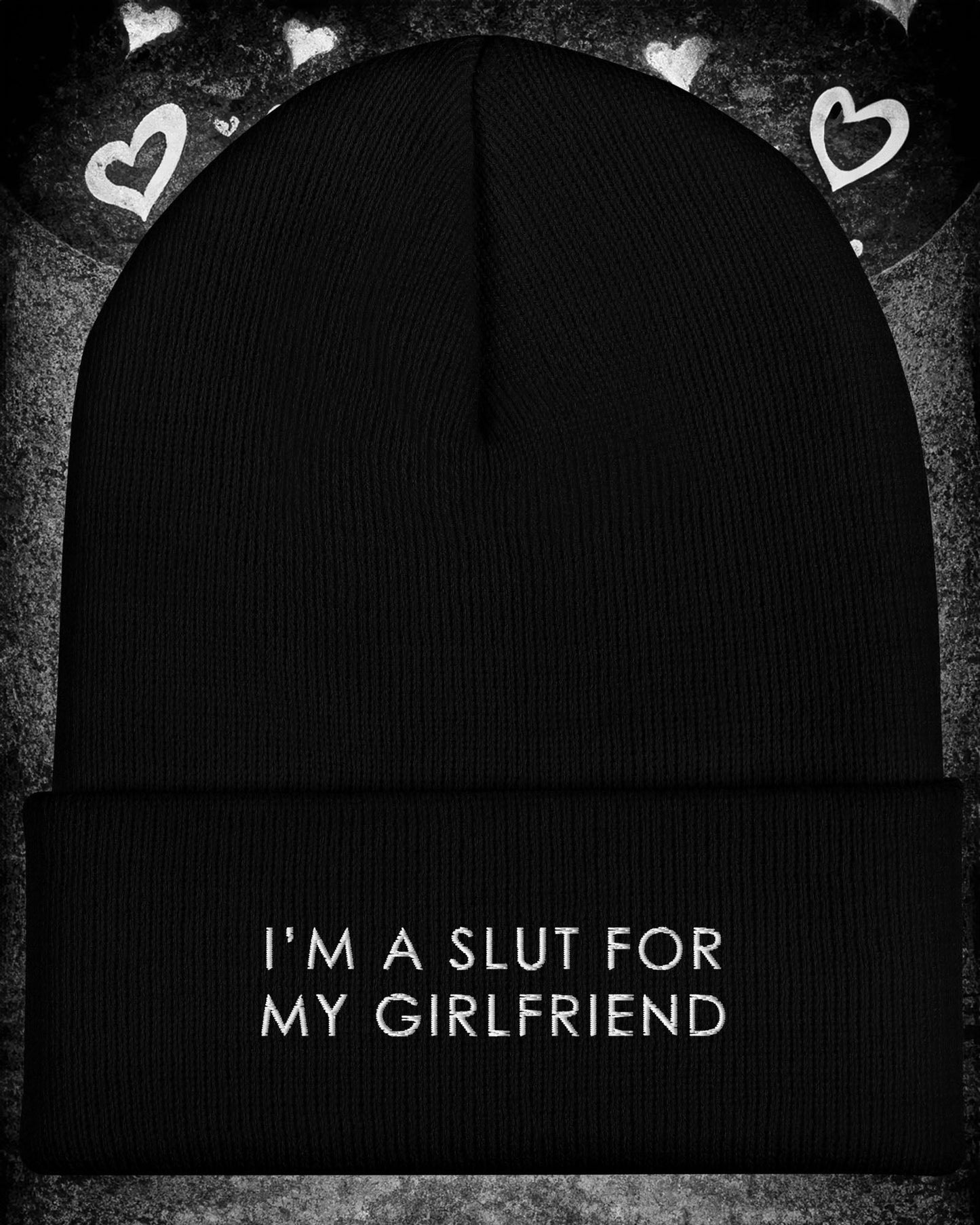 I'm A Slut For My Girlfriend Beanie