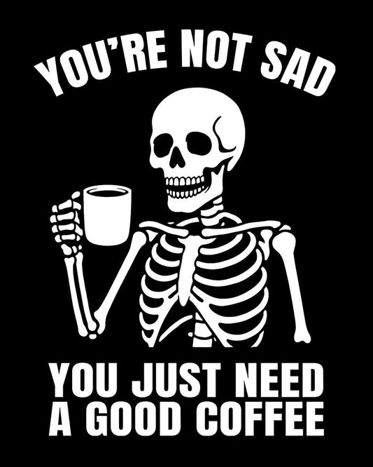 JUST NEED A GOOD COFFEE T-Shirt