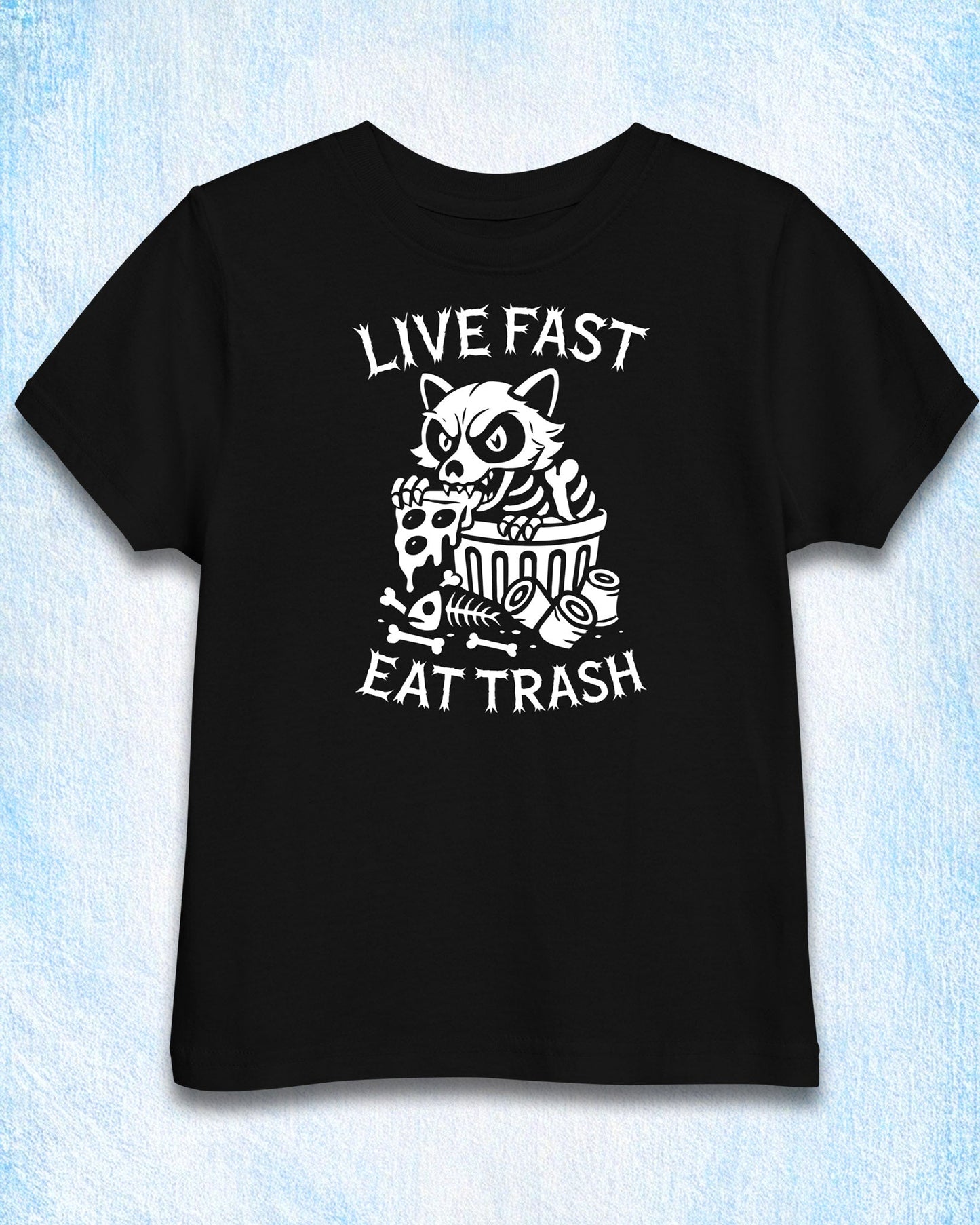 LIVE FAST EAT TRASH Toddler T-Shirt