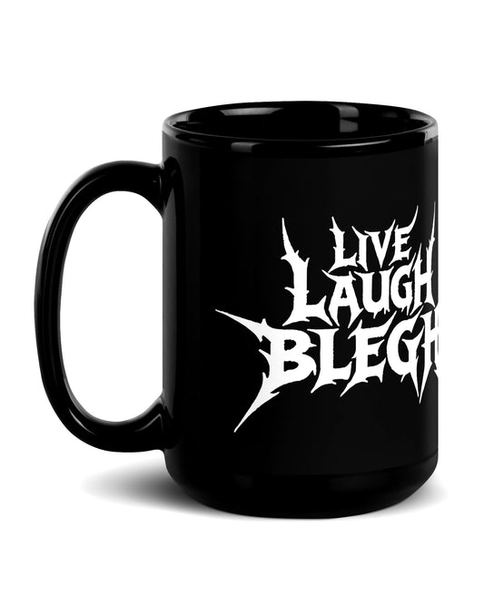 Live Laugh Blegh Mug