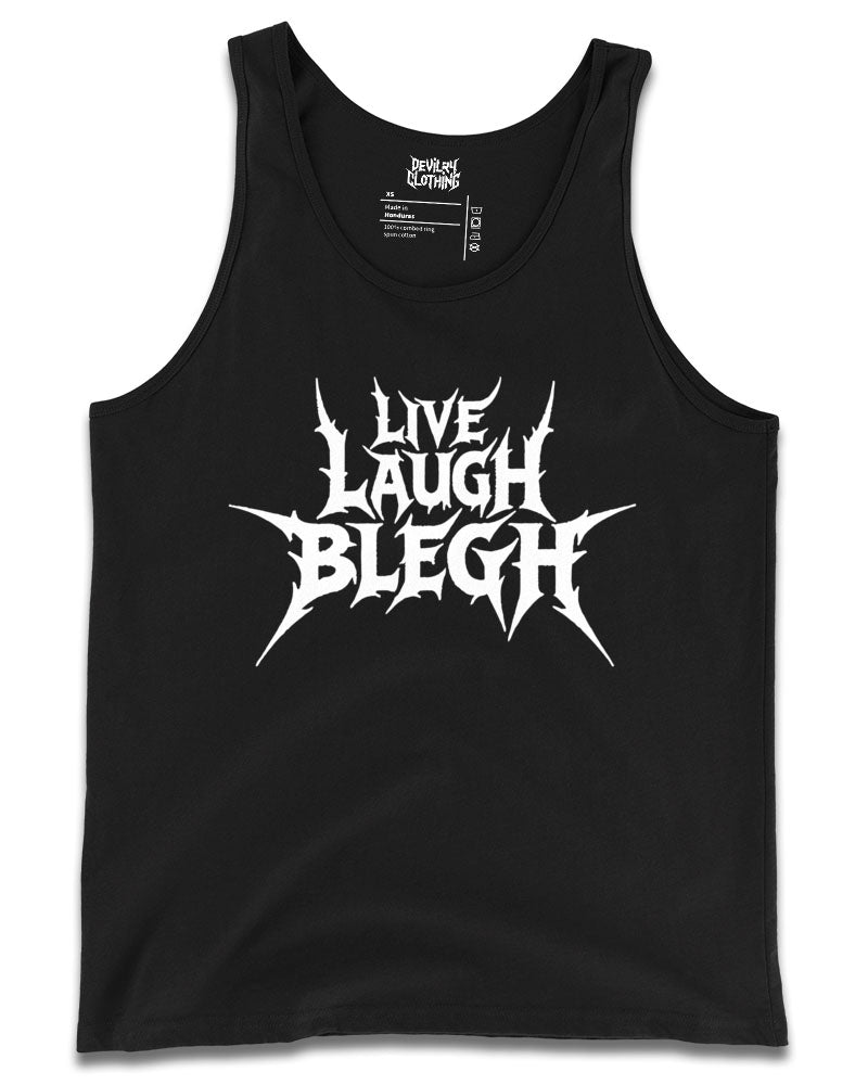 LIVE LAUGH BLEGH Tank Top