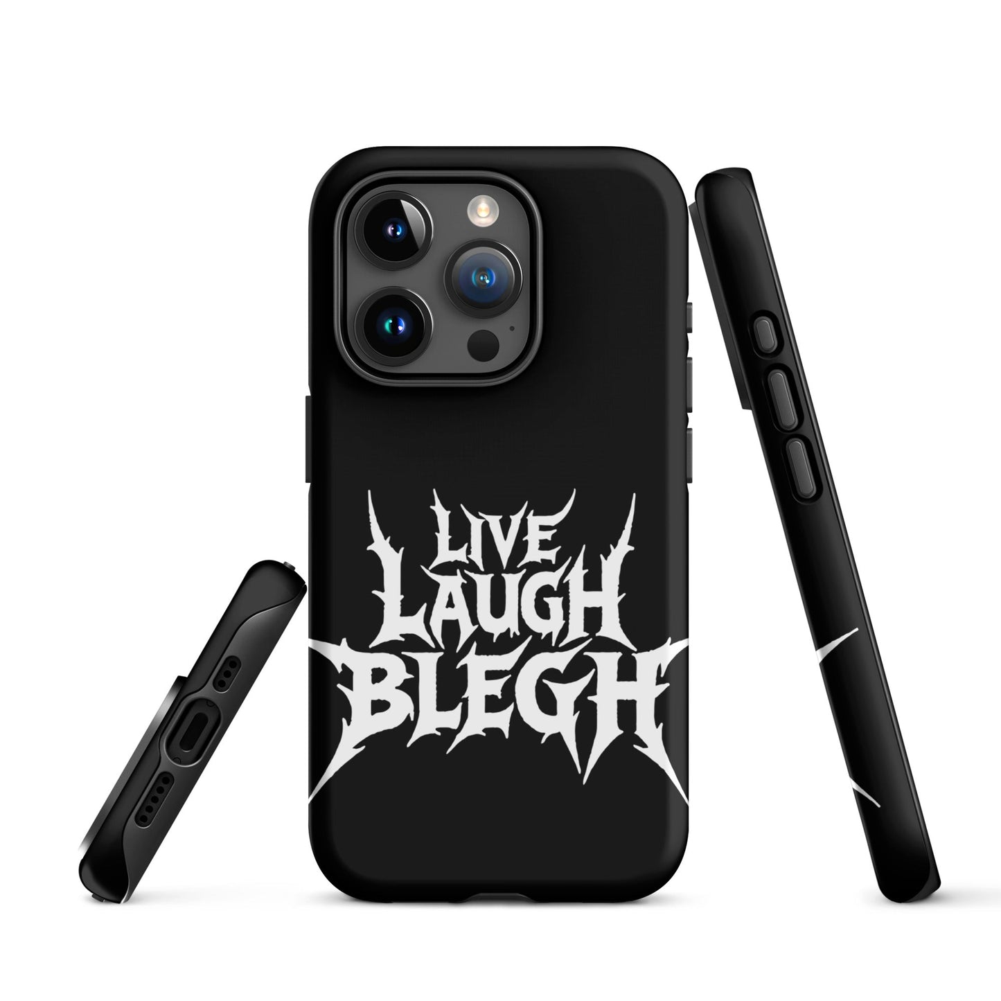 Live Laugh BLEGH Tough iPhone Case