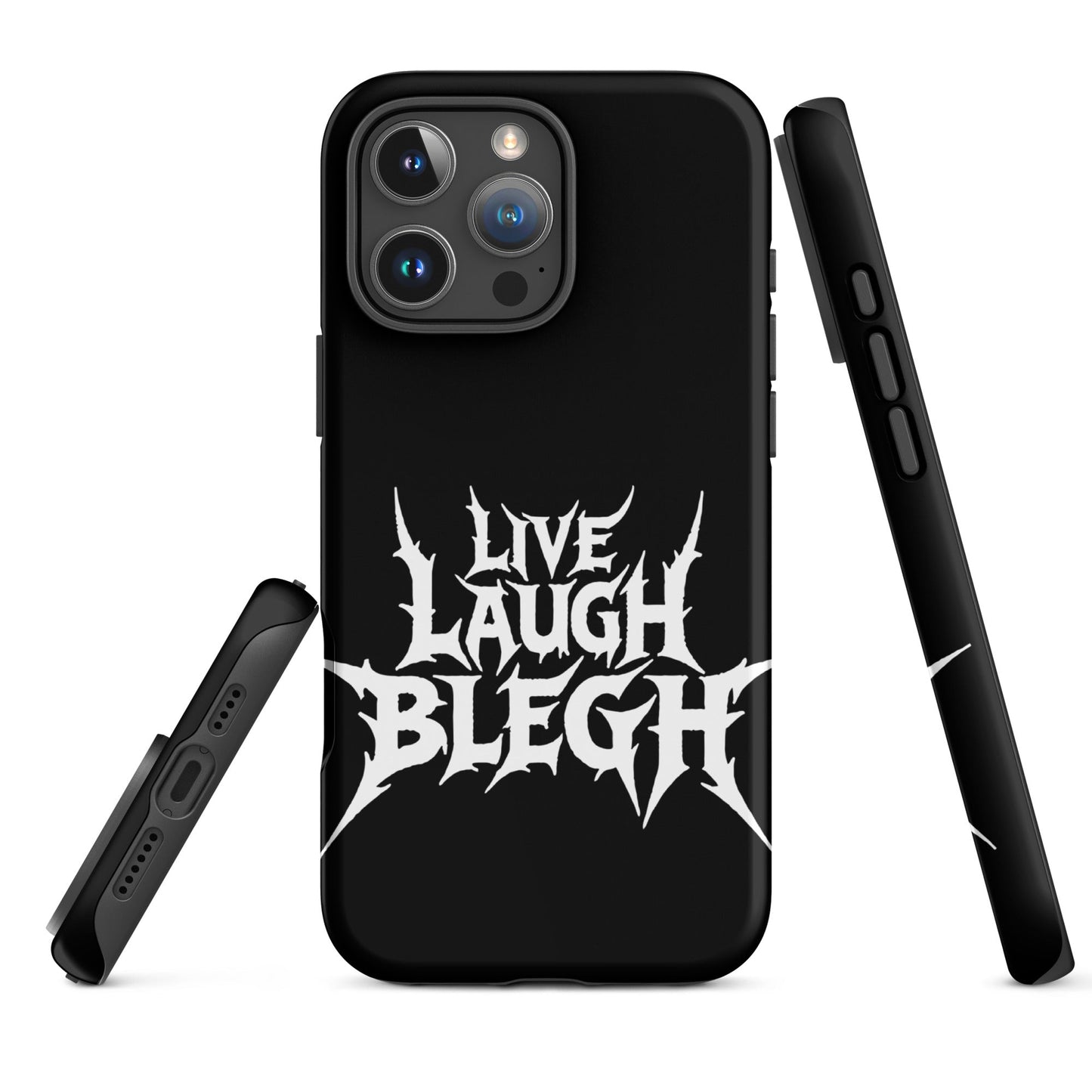 Live Laugh BLEGH Tough iPhone Case