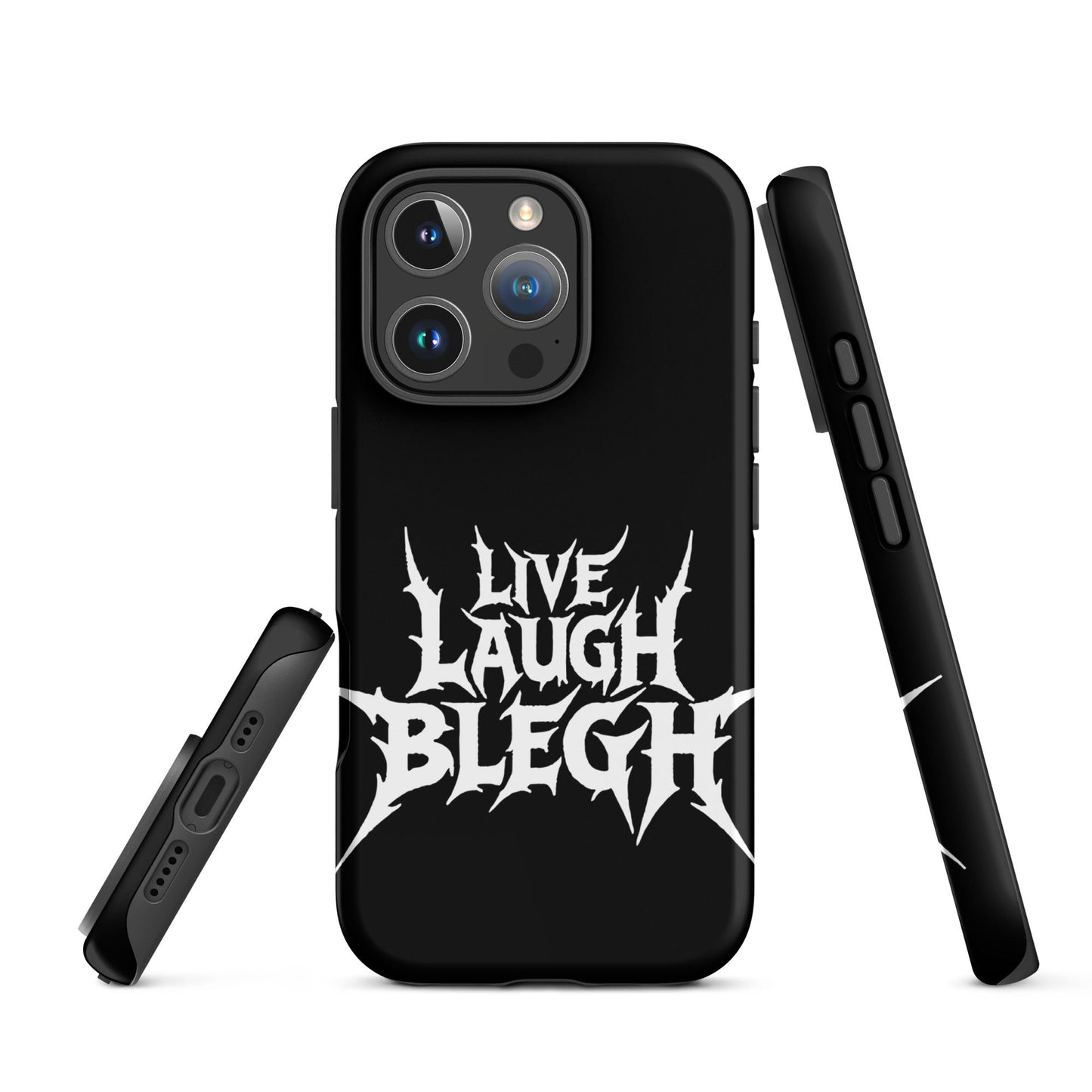 Live Laugh BLEGH Tough iPhone Case