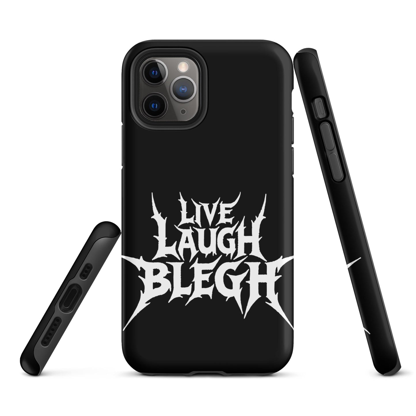 Live Laugh BLEGH Tough iPhone Case