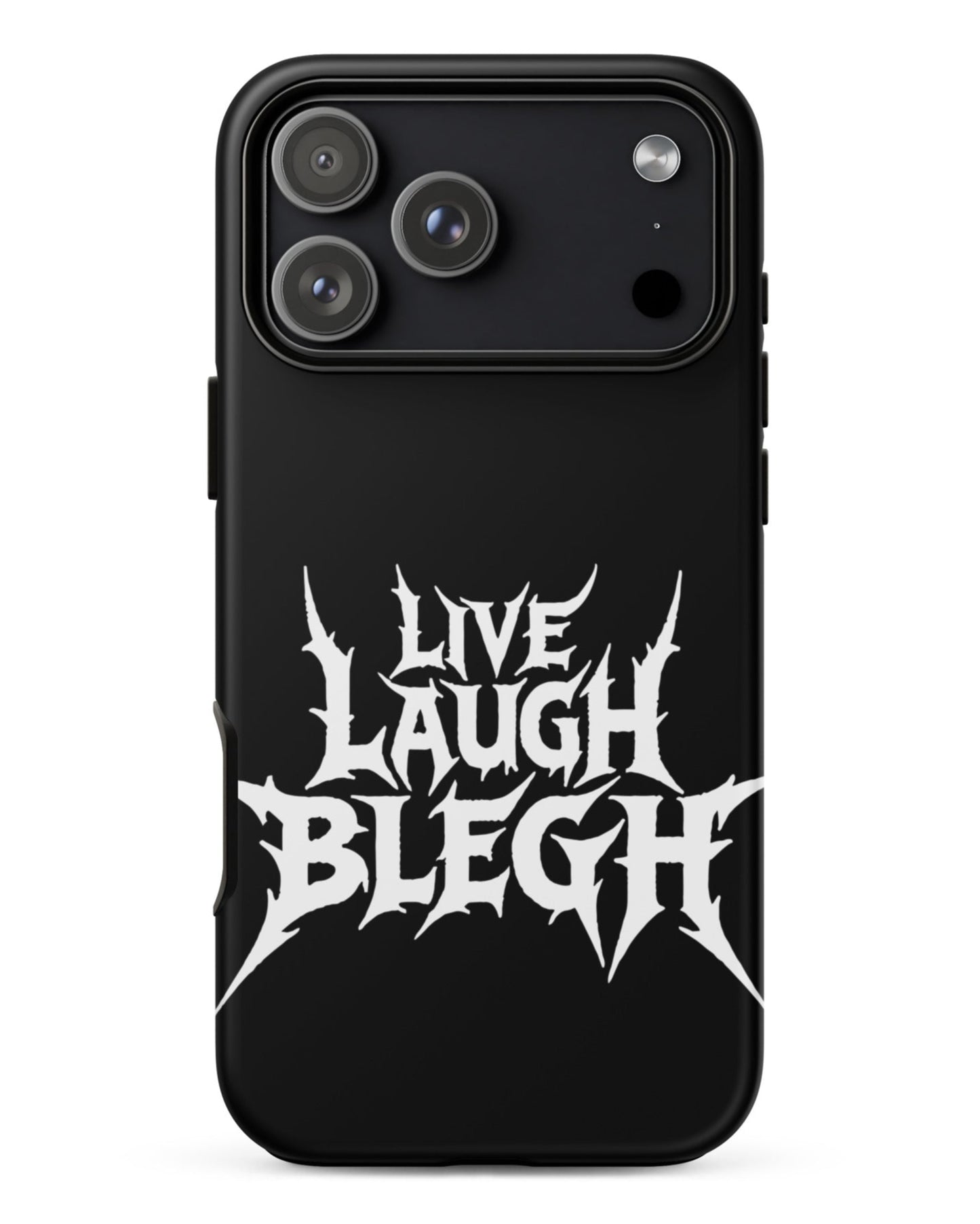 Live Laugh BLEGH Tough iPhone Case