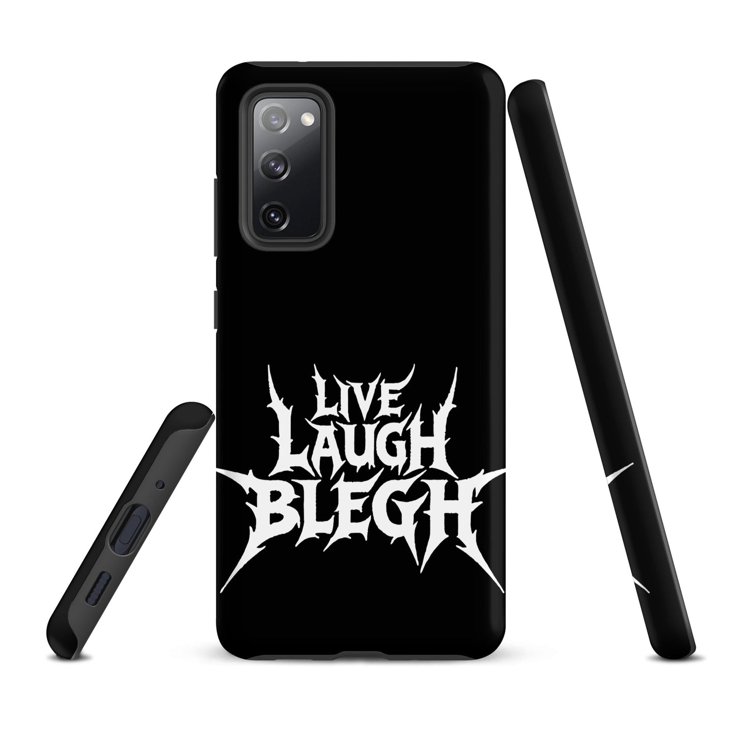 Live Laugh BLEGH Tough Samsung Case