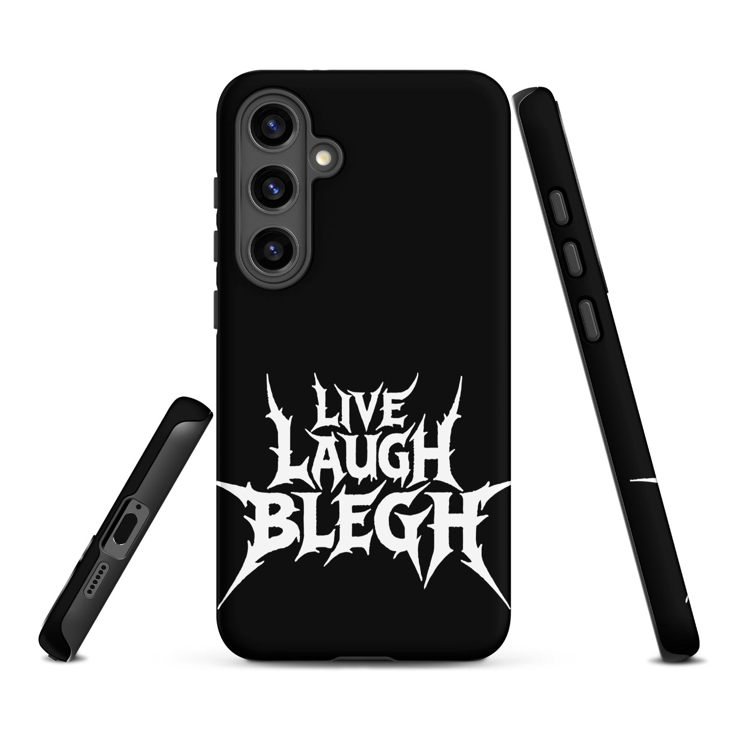Live Laugh BLEGH Tough Samsung Case