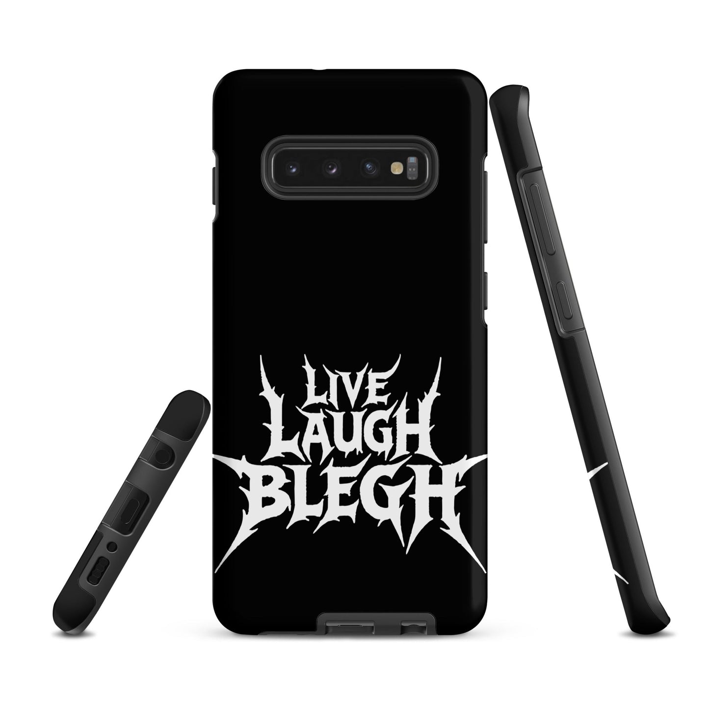 Live Laugh BLEGH Tough Samsung Case