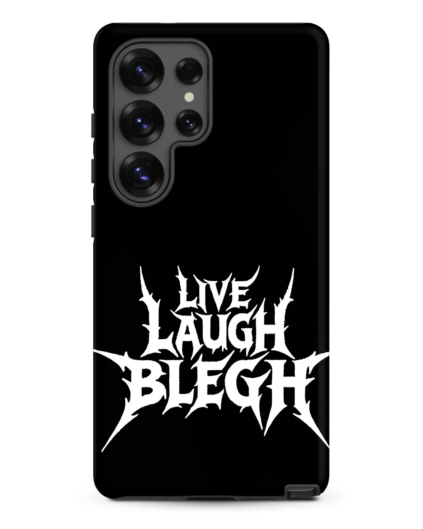 Live Laugh BLEGH Tough Samsung Case