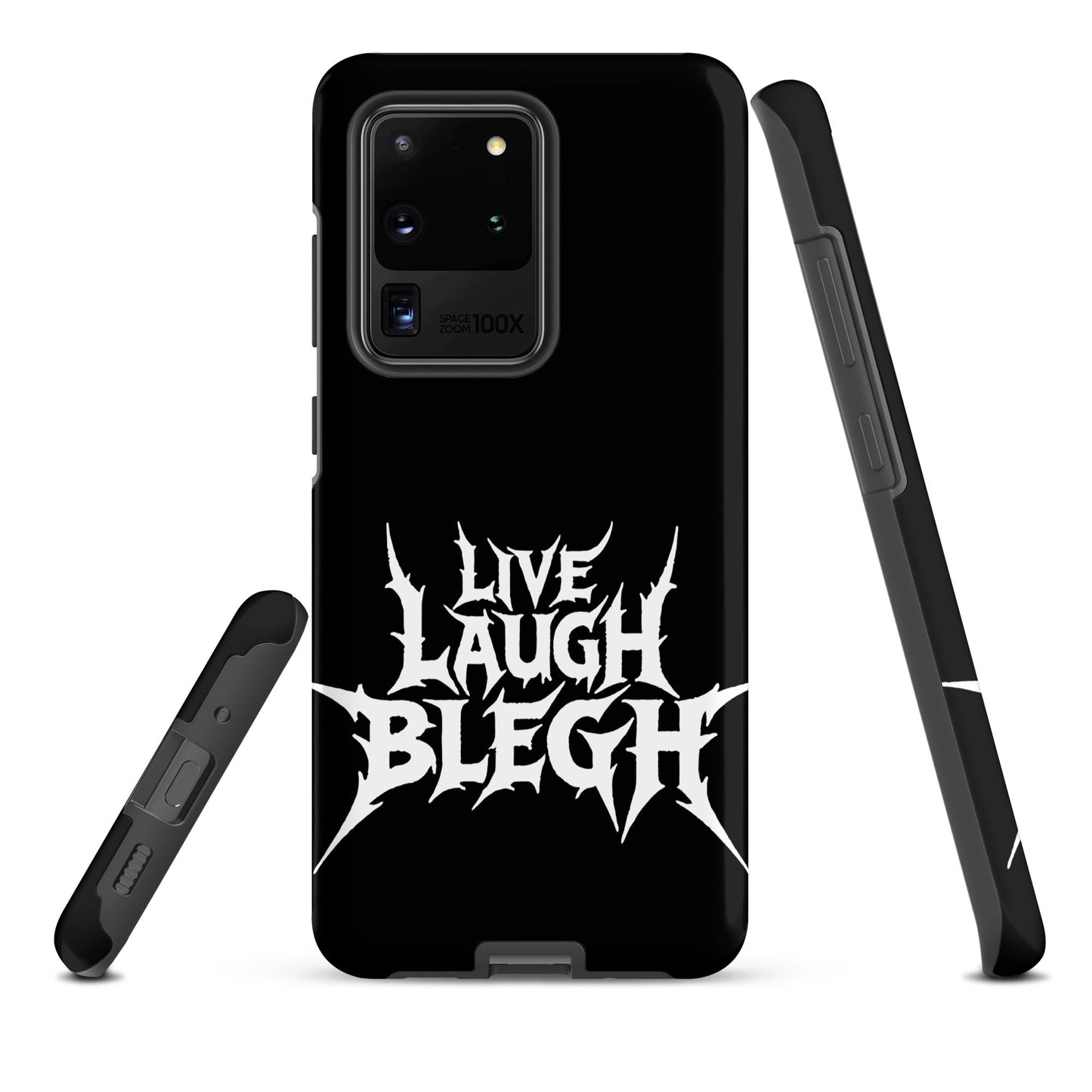 Live Laugh BLEGH Tough Samsung Case