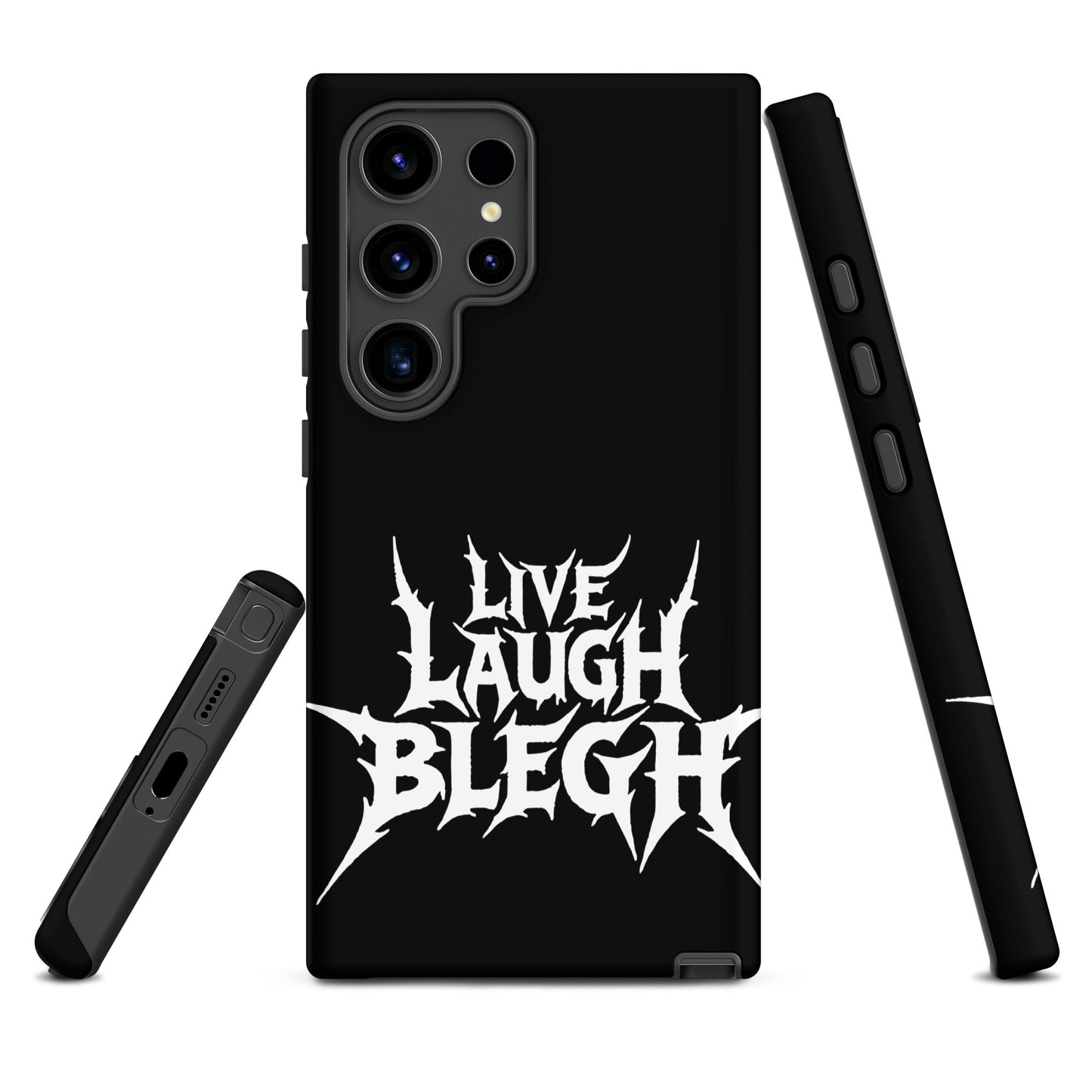 Live Laugh BLEGH Tough Samsung Case