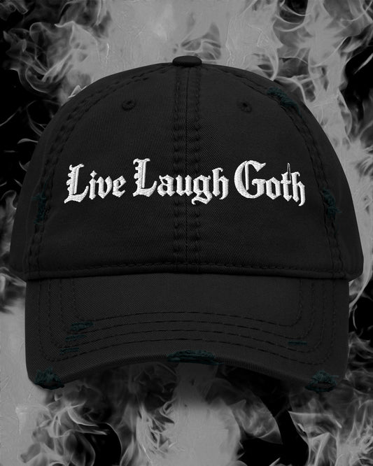 Live Laugh Goth Distressed Dad Hat