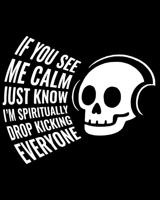 Mentally Drop Kicking T-Shirt