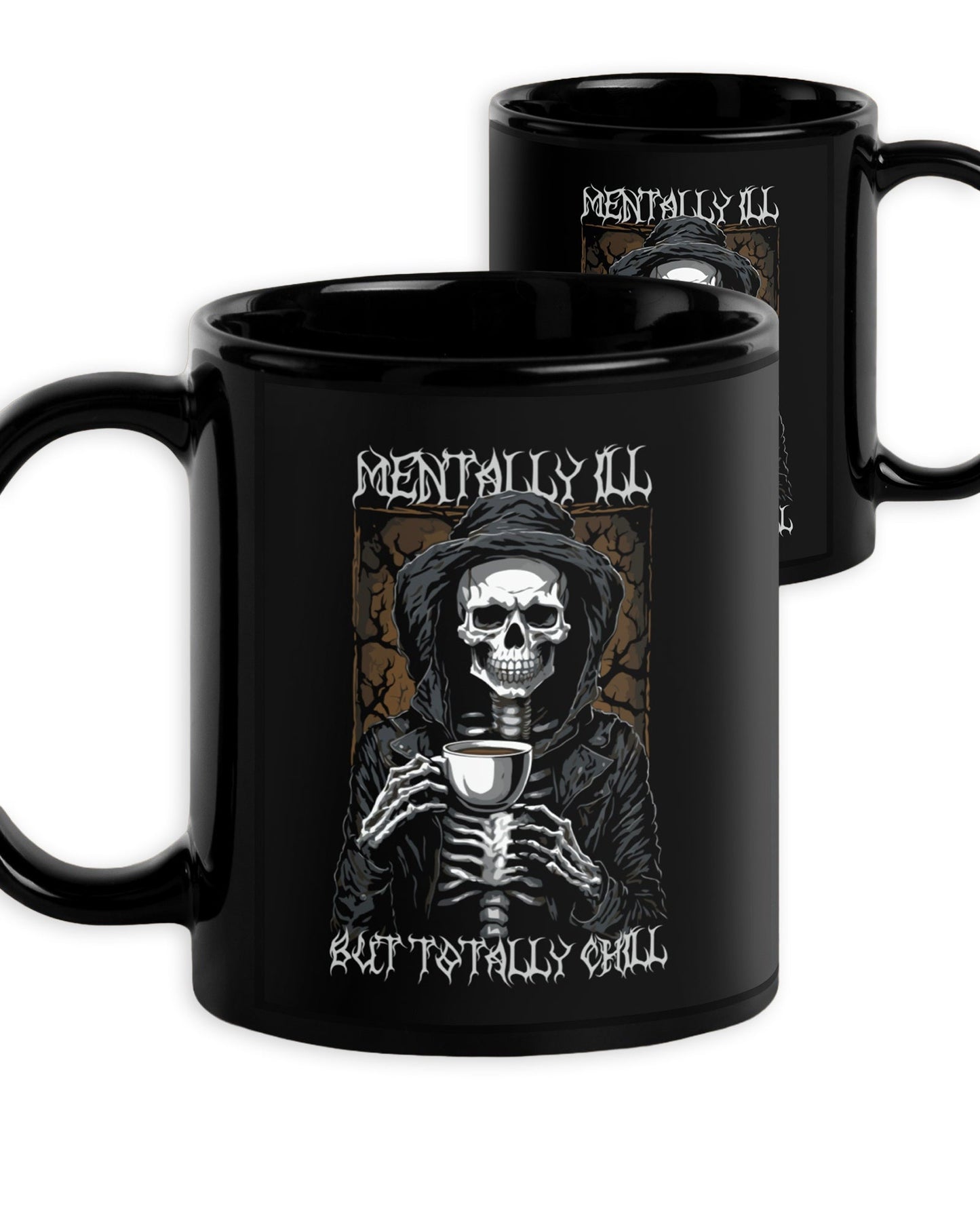 Mentally Ill But Totally Chill Mug