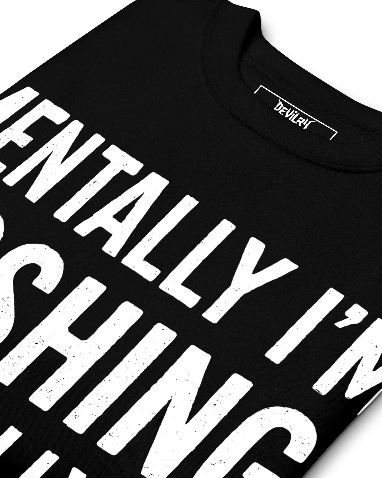 Mentally I'm Moshing Sweatshirt