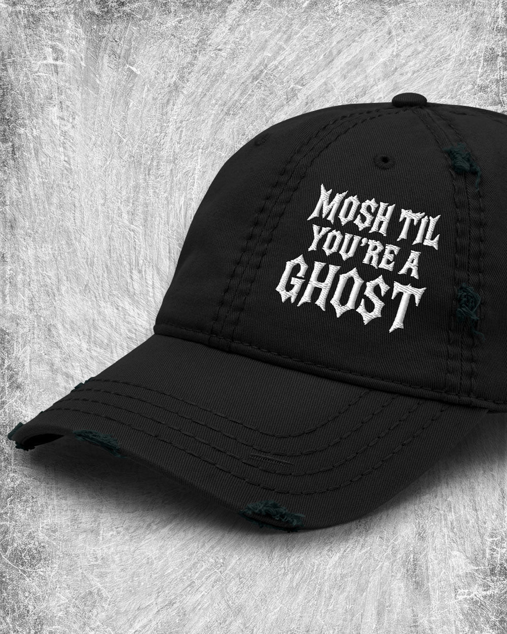 Mosh Til You’re a Ghost Distressed Dad Hat
