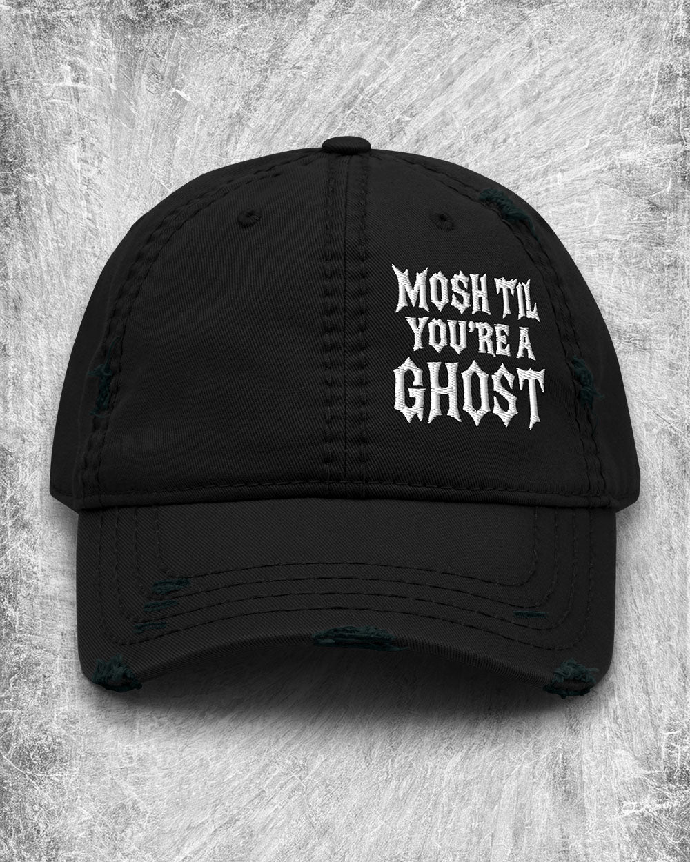 Mosh Til You’re a Ghost Distressed Dad Hat