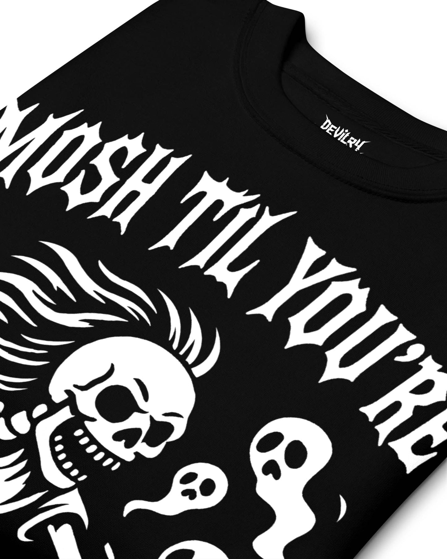 Mosh Til You’re a Ghost Sweatshirt