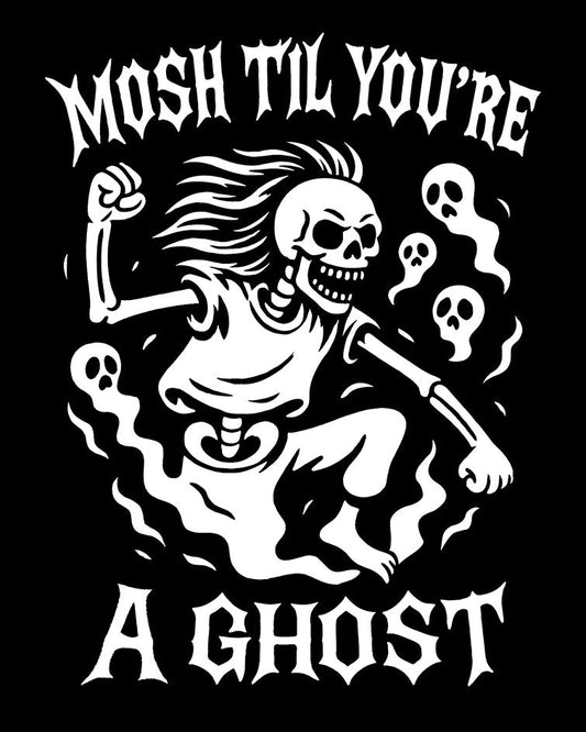Mosh Til You’re a Ghost T-Shirt