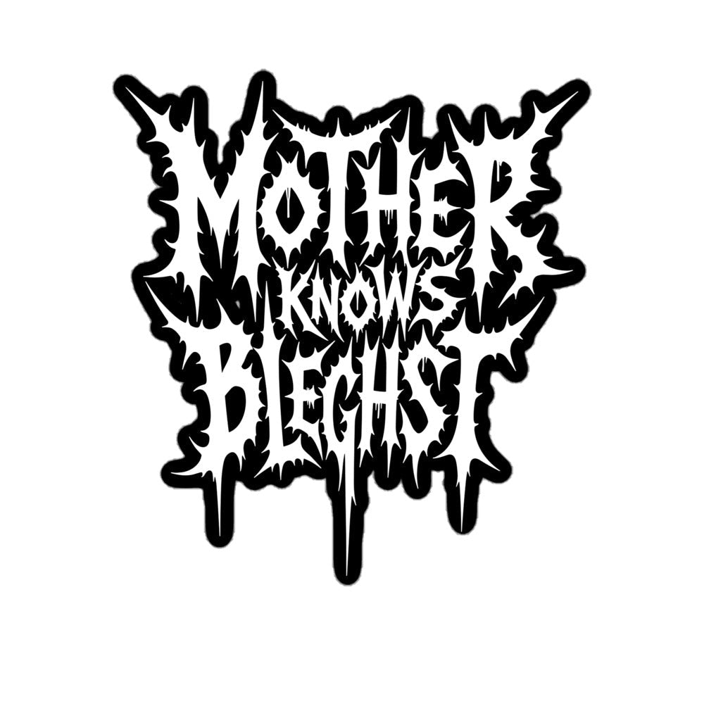 Mother Knows Bleghst Sticker