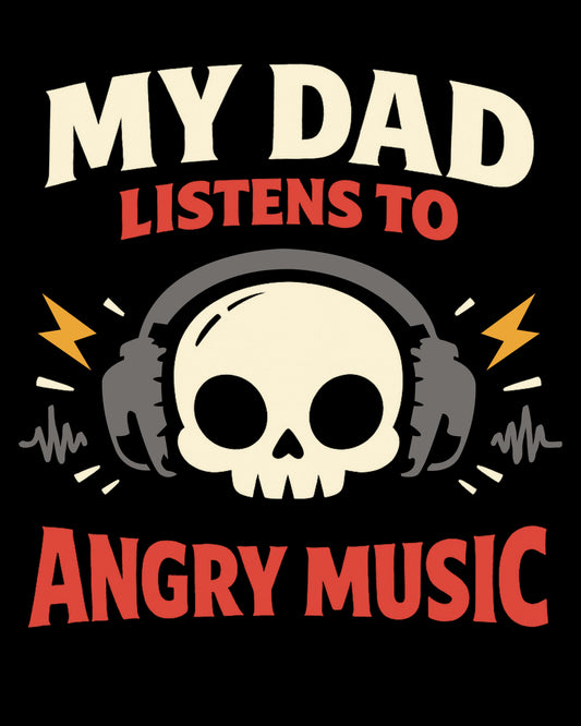 My Dad Listens To Angry Music Baby Bodysuit