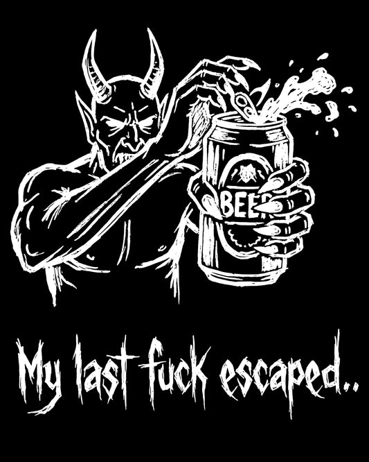 My Last F*ck Escaped T-Shirt