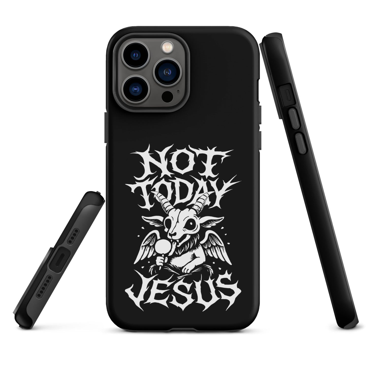 NOT TODAY JESUS Tough iPhone Case