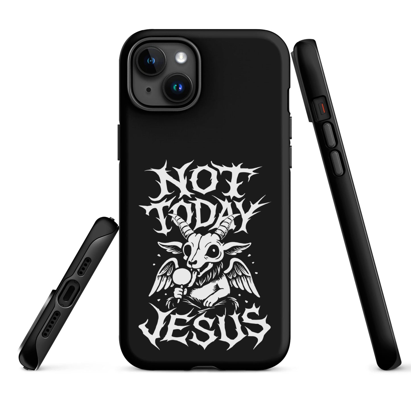 NOT TODAY JESUS Tough iPhone Case