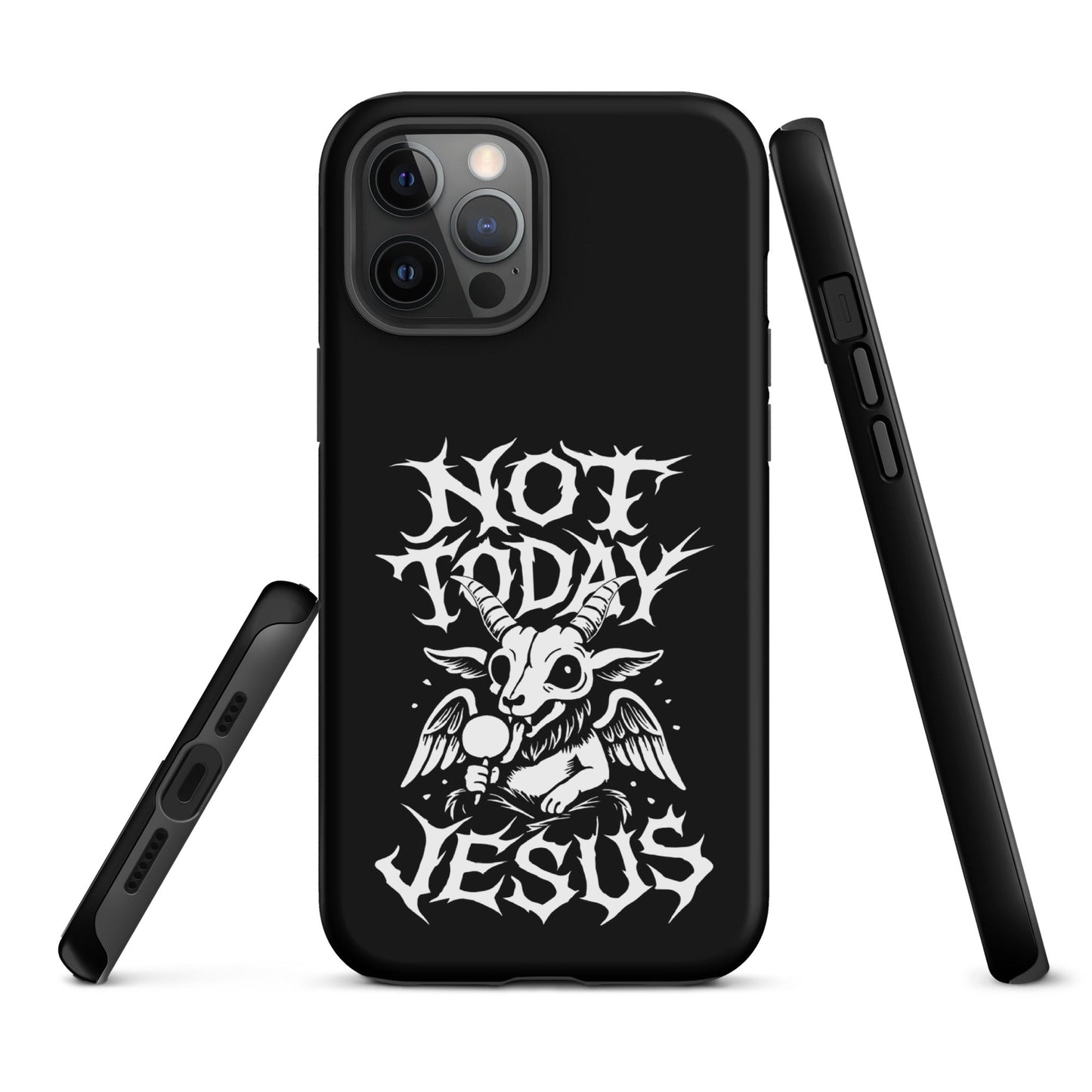 NOT TODAY JESUS Tough iPhone Case