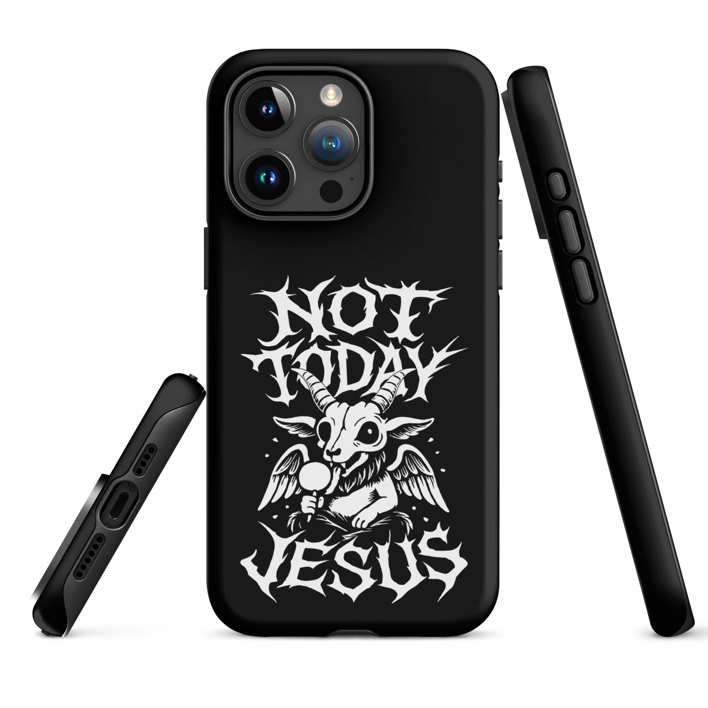 NOT TODAY JESUS Tough iPhone Case
