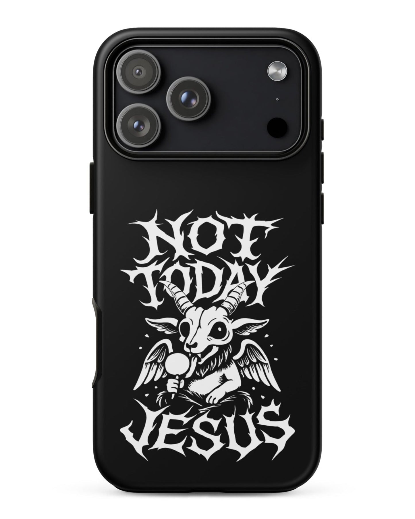 NOT TODAY JESUS Tough iPhone Case