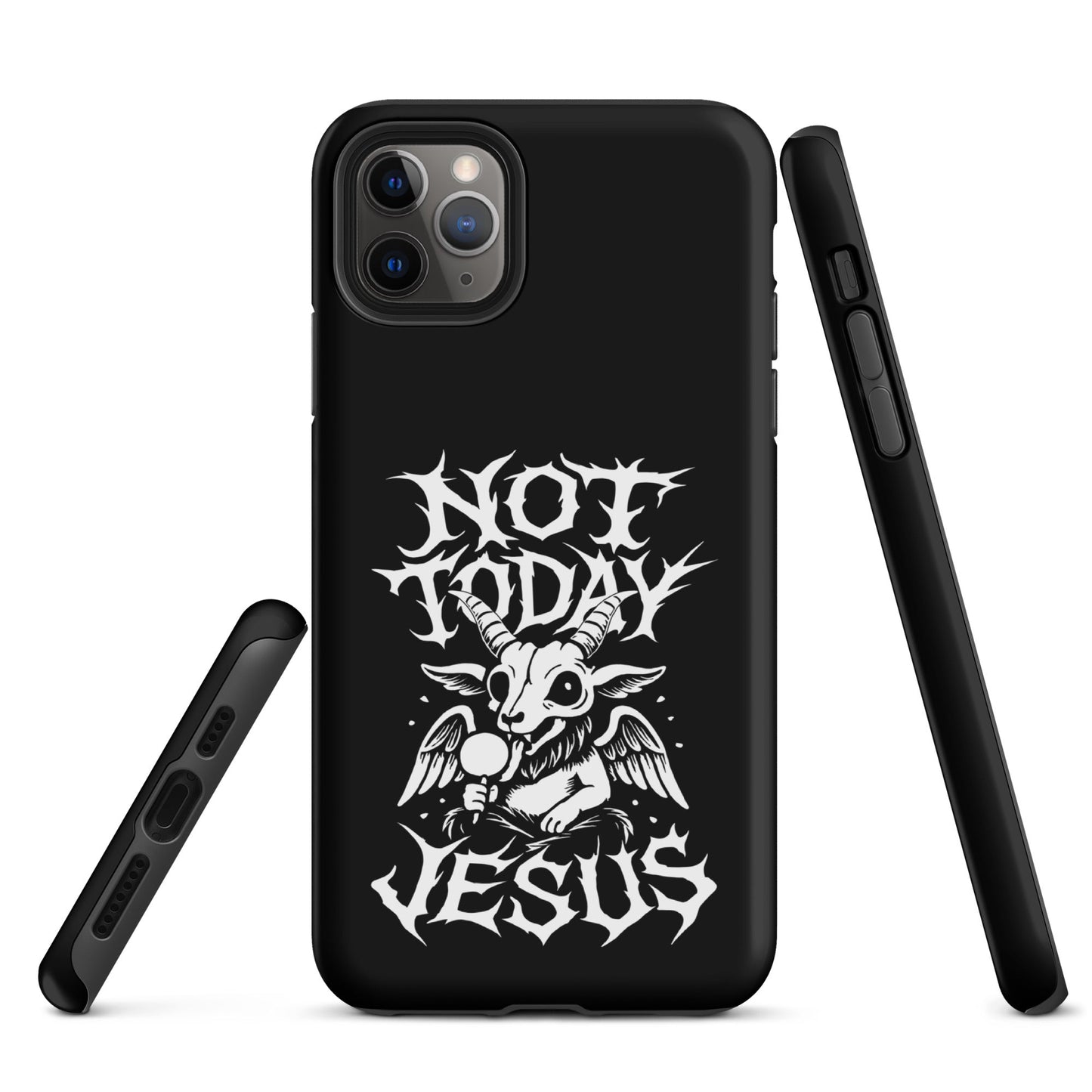 NOT TODAY JESUS Tough iPhone Case