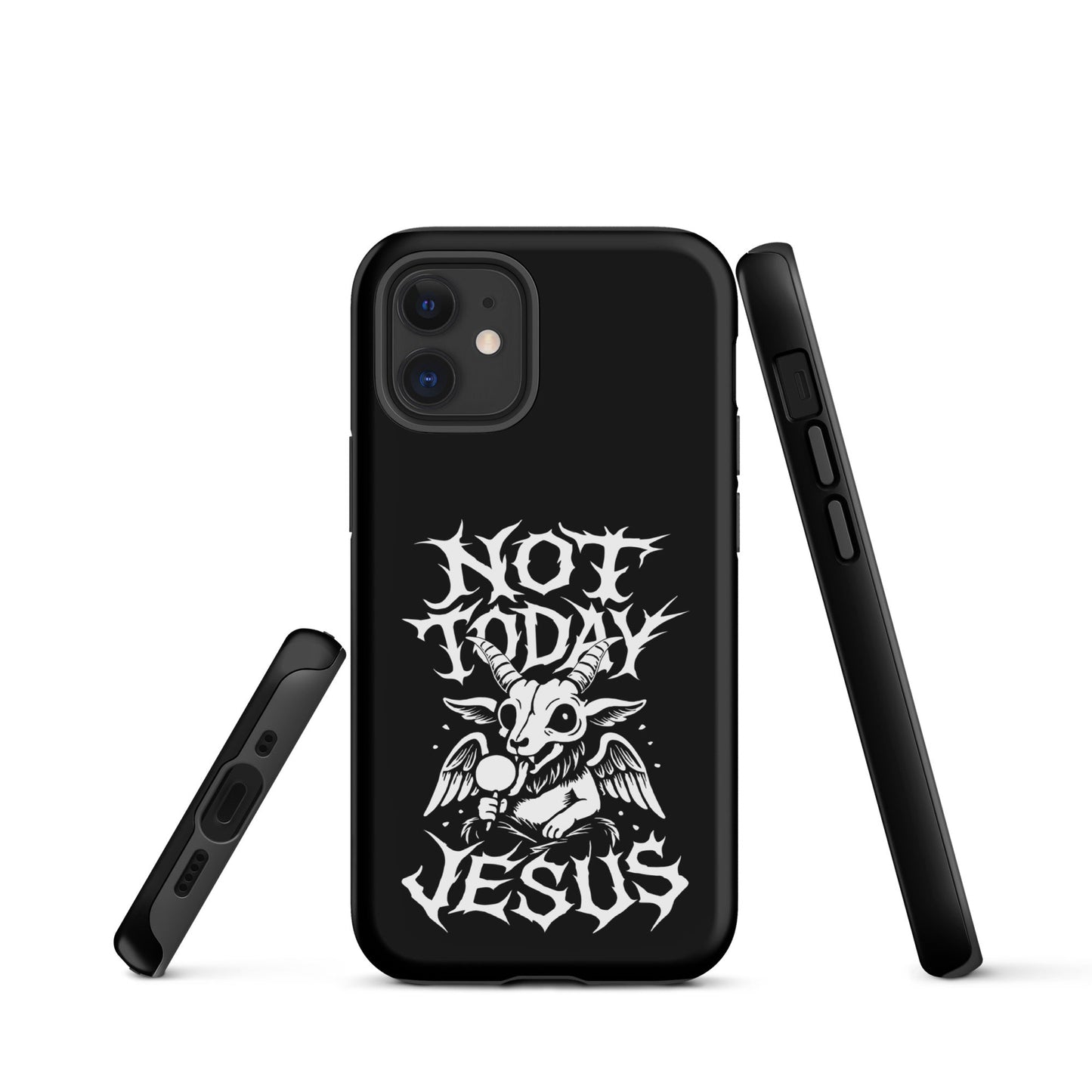 NOT TODAY JESUS Tough iPhone Case